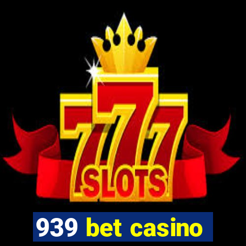 939 bet casino